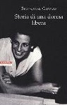 Françoise Giroud, A. De Saint-André - Storia di una donna libera