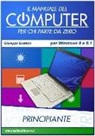 Giuseppe Scozzari - Il manuale del computer per chi parte da zero. Edizione Win 8/8.1