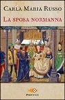 Carla M. Russo, Carla Maria Russo - La sposa normanna
