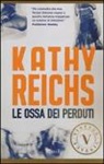 Kathy Reichs - Le ossa dei perduti