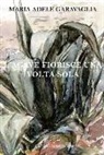 M. Adele Garavaglia - L'agave fiorisce una volta sola