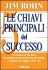 Jim Rohn - Le chiavi principali del successo