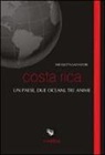 Nicoletta Salvatori - Costa Rica. Un paese, due oceani, tre anime