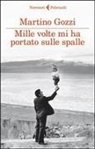 Martino Gozzi - Mille volte mi ha portato sulle spalle