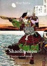 Kenji Tokitsu - Shaolin mon. Verso l'arte marziale del futuro