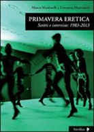 Marco Martinelli, Ermanna Montanari - Primavera eretica. Scritti e interviste: 1983-2013