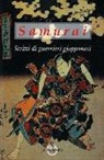 M. A. Rossi - Samurai. Scritti di guerrieri giapponesi