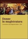Anna M. Isastia, Anna Maria Isastia - Donne in magistratura. L'Associazione donne magistrato italiane. ADMI