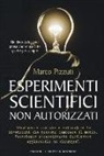 Marco Pizzuti - Esperimenti scientifici non autorizzati