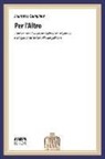 Francesco Campione - Per l'altro. Tempismo assistenziale, modalità di coinvolgimento e accoglienza del dolore nelle cure palliative