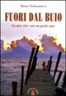 Dawn Stefanowicz - Fuori dal buio. La mia vita con padre gay