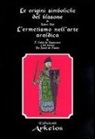 Felix Cadet De Gassicourt, DU ROURE DE PAULIN, Robert Viel, P. Zoccatelli - Le origini simboliche del blasone-L'ermetismo nell'arte araldica