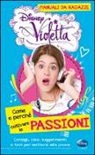Valentina Camerini - Come e perché coltivare le passioni. Manuali da ragazze. Violetta. Con adesivi