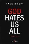 Hank Moody - God hates us all