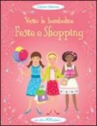 Jo Moore, Fiona Watt - Feste e shopping. Vesto le bamboline. Con adesivi