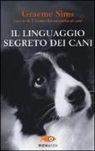Graeme Sims - Il linguaggio segreto dei cani