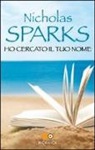 Nicholas Sparks - Ho cercato il tuo nome