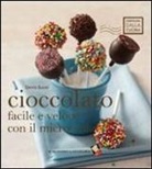 Denis Buosi, F. Moscheni - Cioccolato facile e veloce con il microonde