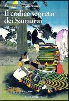 Yamamoto Tsunetomo, Tsunetomo Yamamoto, L. Soletta - Hagakure. Il codice segreto dei samurai
