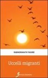 Rabindranath Tagore - Ucccelli migranti