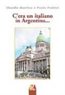 Claudio Martino, Paolo Pedrini - C'era un italiano in Argentina