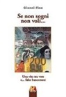 Gianni Fina - Se non sogni non voli... Una vita tra vere e... false banconote