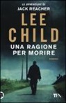 Lee Child - Una ragione per morire