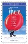 Robert Jhonson - Vivere. Si nasce, si cresce, si lavora, si soffre, si muore