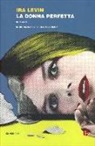 Ira Levin - La donna perfetta