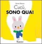 Xavier Deneux - Cucù, sono qua!