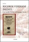 Italo Pizzi - Ricordi verdiani inediti. Con undici lettere di Giuseppe Verdi