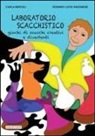 Carla Mircoli, Rosario L. Ragonese - Laboratorio scacchistico. Giochi di scacchi creativi e divertenti