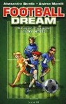 Alessandra Berello, Andrea Marelli, A. Dalena - Football dream: Un sogno in fuorigioco-Il rigore perfetto