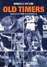 Daniele Vecchi - Old Timers. Quando la NBA era l'America