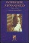 G. Oliva - Interviste a D'Annunzio (1895-1938)