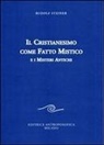 Rudolf Steiner - Il cristianesimo come fatto mistico e i misteri antichi