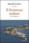 Marcello La Rosa - Il fenomeno mafioso. Il caso Messina
