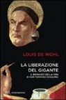 Louis De Wohl, Louis Wohl - La liberazione del gigante