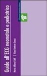 G. Battista Danzi, M. Albina Galli - Guida all'ECG neonatale e pediatrico