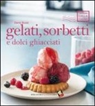 Denis Buosi, F. Moscheni - Gelati, sorbetti e dolci ghiacciati