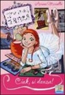 Aurora Marsotto, D. Pizzato - Ciak, si danza!