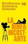 Guillermo Cabrera Infante - La ninfa incostante