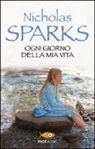Nicholas Sparks - Ogni giorno della mia vita