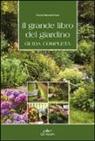 Fausta Mainardi Fazio - Il grande libro del giardino. Guida completa
