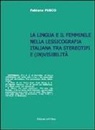 Fabiana Fusco - La lingua e il femminile nella lessicografia italiana tra stereotipi e (in)visibilità
