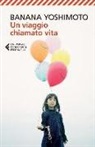 Banana Yoshimoto - Un viaggio chiamato vita