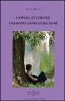 Bruno Meucci - L'opera interiore. Filosofia come cura di sé