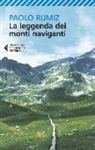 Paolo Rumiz - La leggenda dei monti naviganti