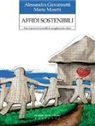 Alessandra Giovannetti, Marta Moretti - Affidi sostenibili. Nuovi percorsi e modelli di accoglienza familiare