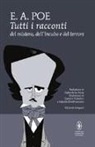 Edgar  Allan Poe - Tutti i racconti del mistero, dell'incubo e del terrore